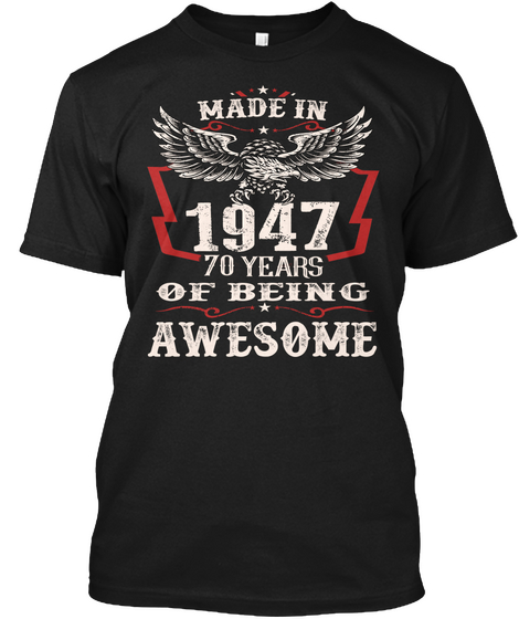 Made In 1947 70 Years Of Being Awesome Black T-Shirt Front
