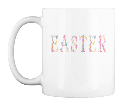 Easter Coffee Mug White T-Shirt Front