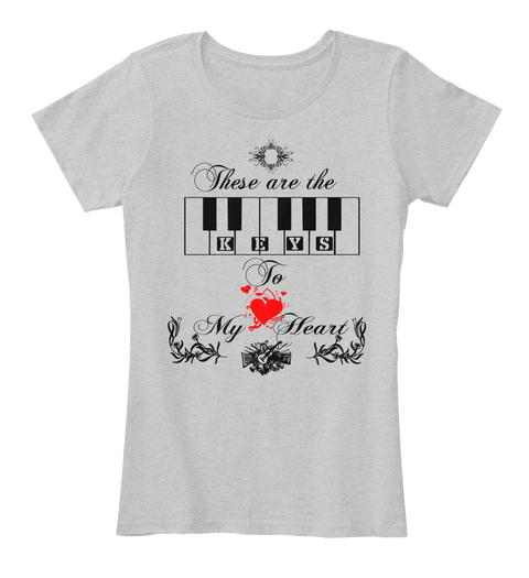 These Are The Keys To My Heart Light Heather Grey Camiseta Front