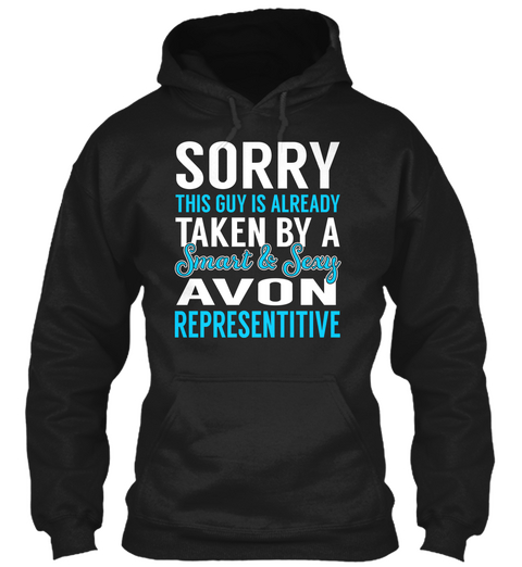 Sorry This Guy Is Already Taken By A Smart & Sexy Avon Representative Black T-Shirt Front