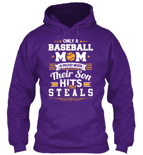 Only A Baseball Mom Is Proud When Their Son Hits And Steals Purple T-Shirt Front