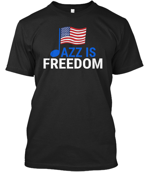 Jazz Is Freedom Black T-Shirt Front