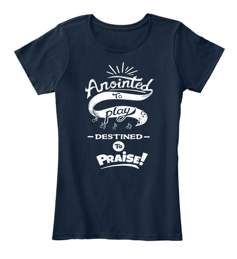 Anointed To Play Destined To Praise New Navy T-Shirt Front