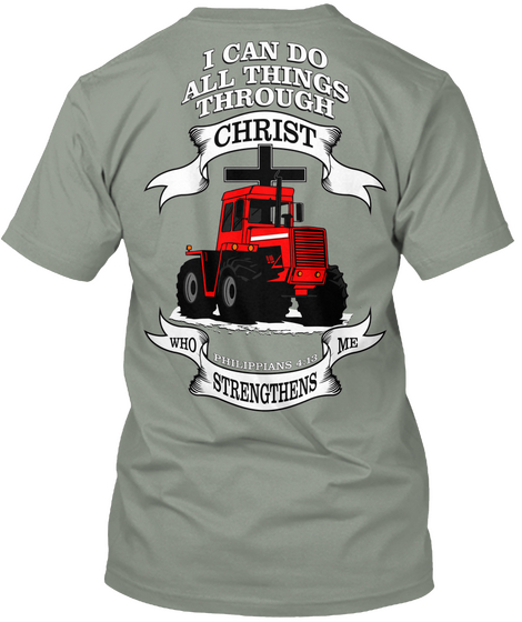 I Can Do All Things Through Christ Who Strengthens Me Grey Camiseta Back
