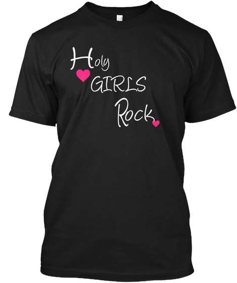 Holy Girls Rock Black T-Shirt Front
