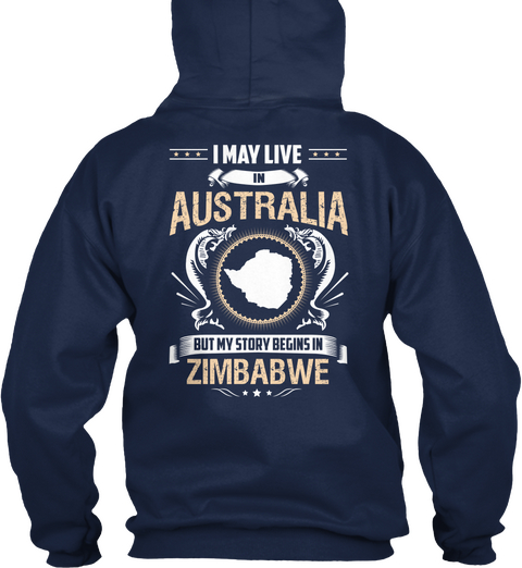 I May Live Australia But My Story Begins In Zimbabwe Oxford Navy T-Shirt Back