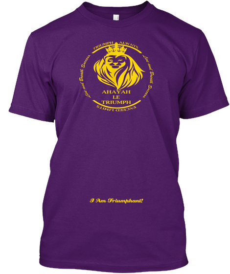 Triumph Always Ahayah I.F. Triumph Exceed Limit I Am Triumphant! Purple Camiseta Front