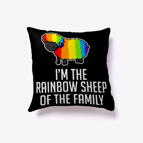 I Am The Rainbow Sheep Of The Family Black T-Shirt Front