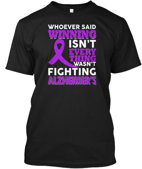 Fighting Alzheimer's Shirt Black T-Shirt Front