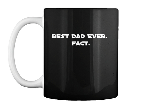 Best Dad Ever. 
Fact. Black Camiseta Front