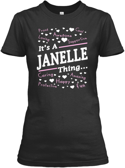 It's A Janelle Thing T Shirt Janelle Gif Black Kaos Front