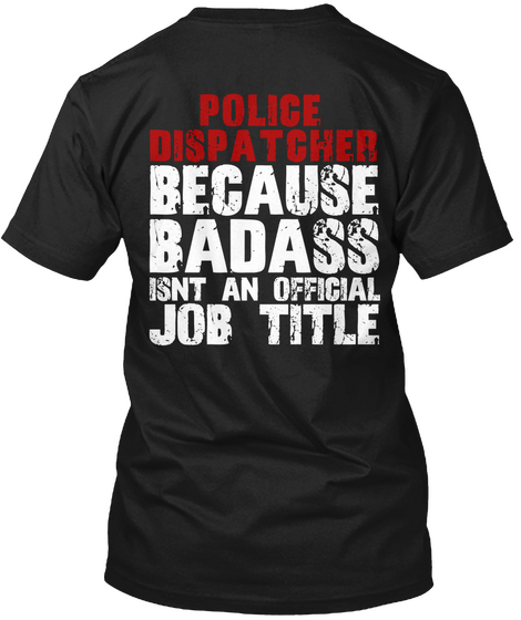 Police Dispatcher Black T-Shirt Back