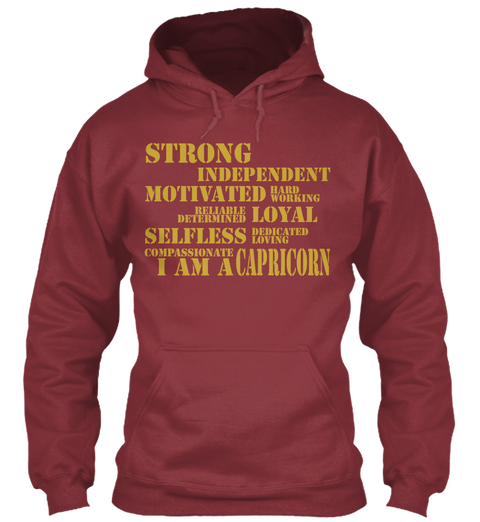 Strong Independent Motivated Hard Working Reliable Determined Loyal Selfless Dedicated Loving Compassionate I Am A... Maroon Camiseta Front