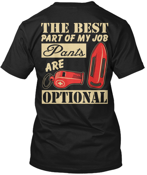 The Best Part Of My Job Pants Are Optional Black T-Shirt Back
