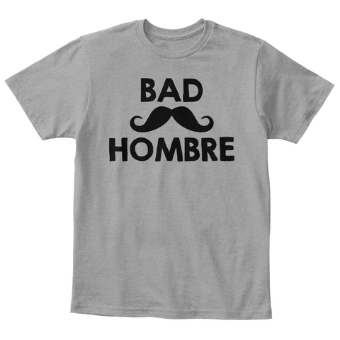 Bad Hombre Light Heather Grey  Maglietta Front