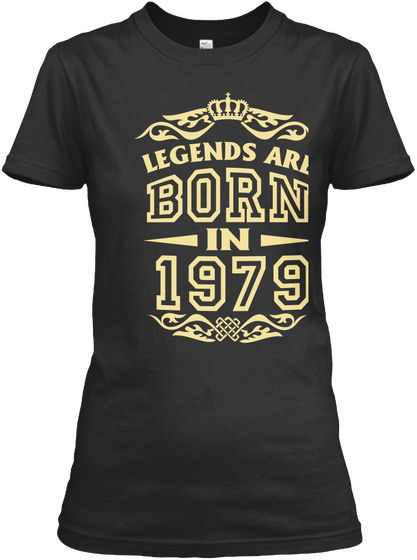 Legend Are Born In 1979 Black T-Shirt Front