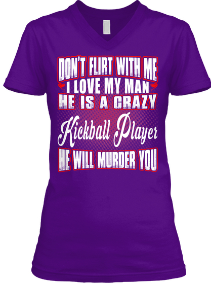 I Love My Man   Kickball Player Team Purple  Camiseta Front