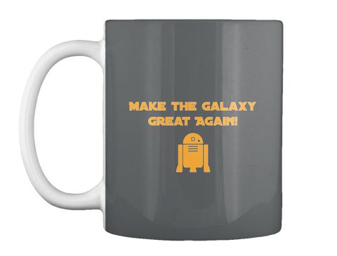 Make The Galaxy
Great Again! Dk Grey T-Shirt Front