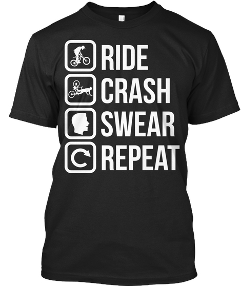 Ride Crash Swear Repeat Black T-Shirt Front