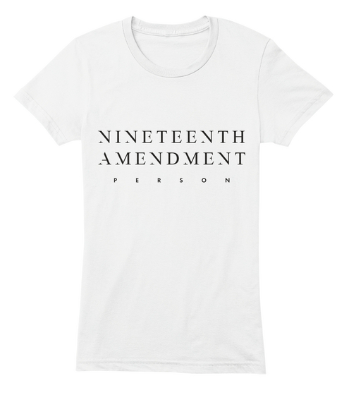 Nineteenth Amendment Person White T-Shirt Front