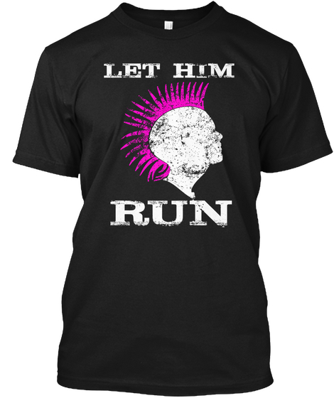 Limited Edition   Let Him Run!   Black áo T-Shirt Front