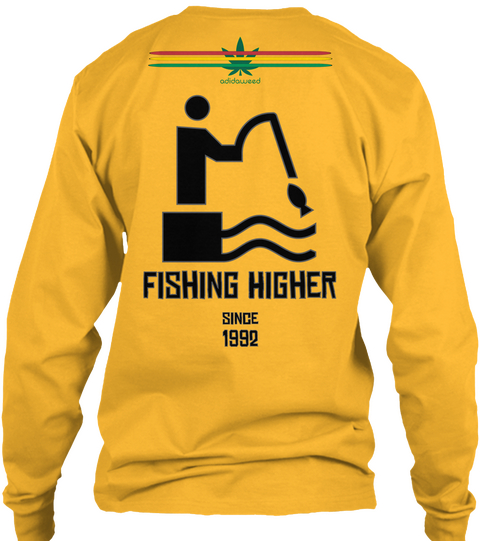 Fishing Higher Since 1992 Gold T-Shirt Back