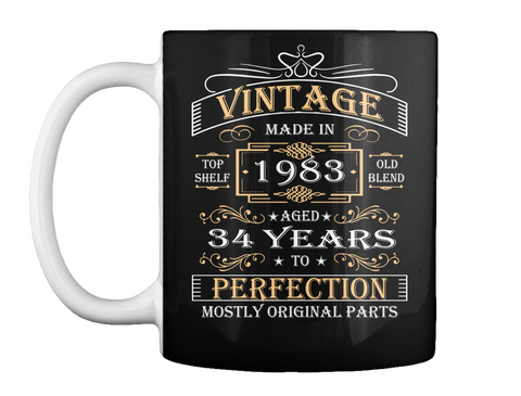 Mug   Vintage Age 34 Years 1983 Perfect 34th Birthday Gift Black áo T-Shirt Front