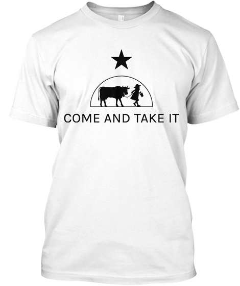 Come And Take It | We Stand With Brenham White Camiseta Front