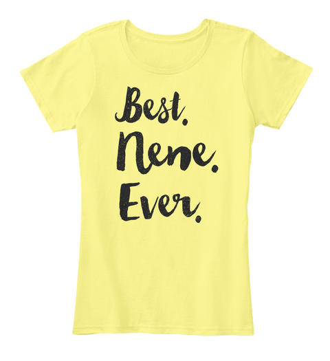 Best Nene Ever Lemon Yellow áo T-Shirt Front