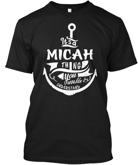 It's A Micah Thing You Wouldn't Understa Black Kaos Front