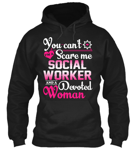 You Can't Scare Social Workers Black T-Shirt Front