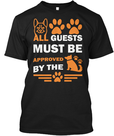 Guests Approved By The Dog Black T-Shirt Front