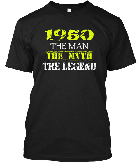 1950 The Man The Myth The Legend Black Maglietta Front