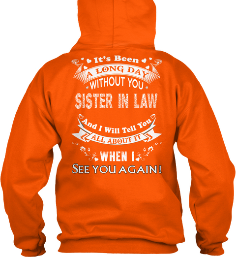A Long Day Without You   Sister In Law Safety Orange T-Shirt Back