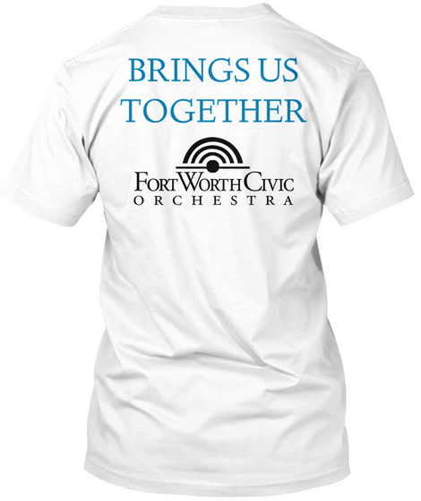 Brings Us Together Fort Worth Civic Orchestra White Kaos Back