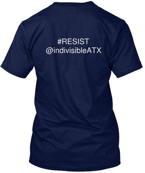#Resist @Indivibleatx Navy T-Shirt Back