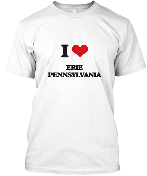 I ♡ Erie Pennsylvania White Camiseta Front