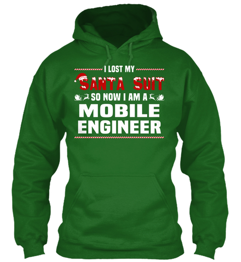 I Lost My Santa Suit So Now I Am A Mobile Engineer Irish Green Camiseta Front