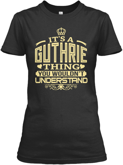 It's A Guthrie Thing You Wouldn't Understand Black Camiseta Front