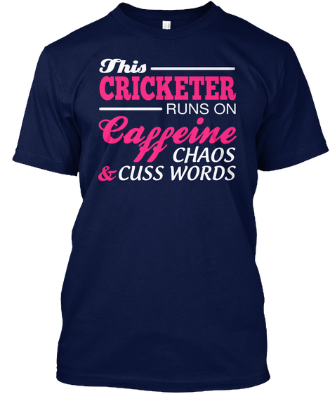 This Cricketer Runs On Eine Ca Ff Chaos Cuss Words & Navy áo T-Shirt Front