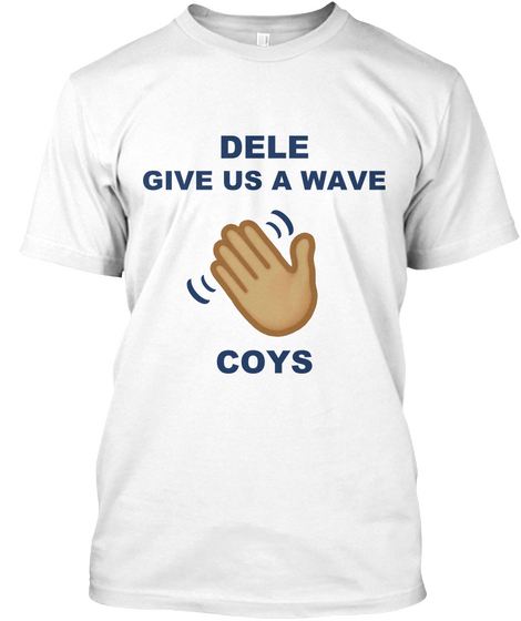 Dele Give Us A Wave Coys Tee White T-Shirt Front