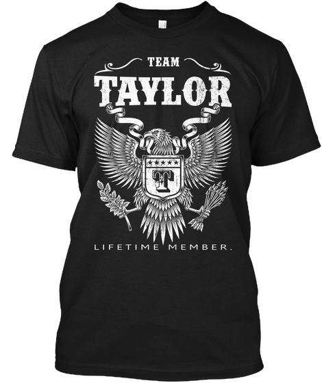 Team Taylor T Lifetime Member. Black Kaos Front