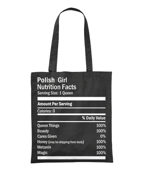 Polish Girl Nutrition Facts Serving Size: 1 Queen Amount Per Saving Black T-Shirt Front