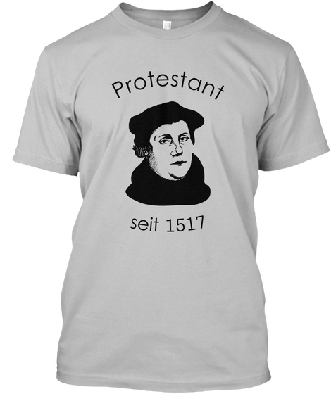 Protestant Seit 1517 Sport Grey Kaos Front