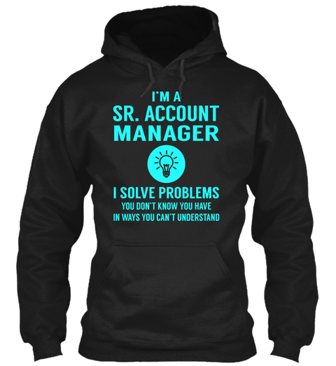 Sr. Account Manager Black T-Shirt Front