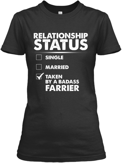 Relationship Status Single Married Taken By A Badass Farrier Black Camiseta Front