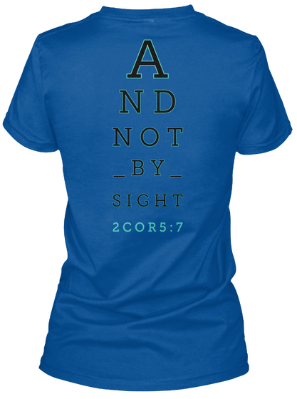 A Nd Not By Sight 2 Cor5:7 Royal Camiseta Back