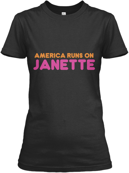 Janette   America Runs On Black Camiseta Front