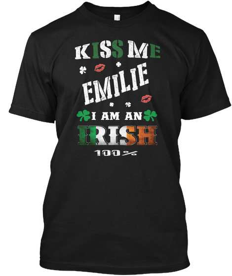 Emilie Kiss Me I'm Irish Black T-Shirt Front