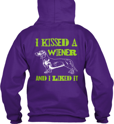  I Kissed A Wiener And I Liked It Purple áo T-Shirt Back